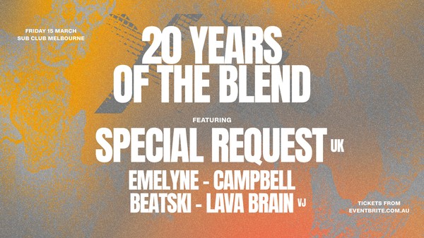 20 YEARS OF THE BLEND – FT. SPECIAL REQUEST [UK]