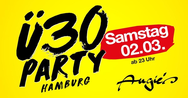 Ü30 Party Hamburg/ Sa, 02.03./ Angie's
