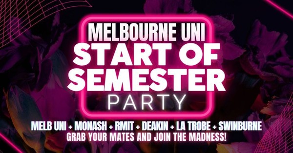 Melbourne UNI Party! ▲ Start of semester party