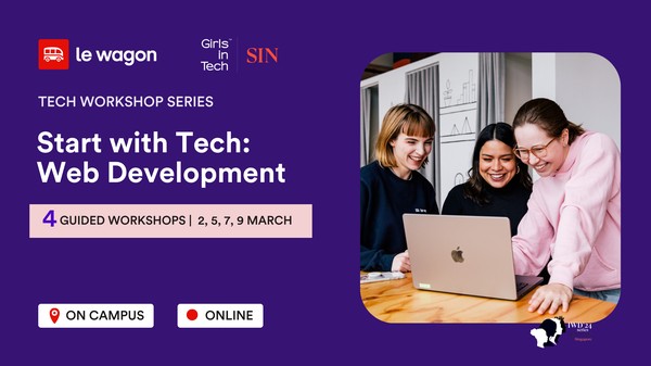 Le Wagon x Girls in Tech Singapore - Start with Tech: Web Development