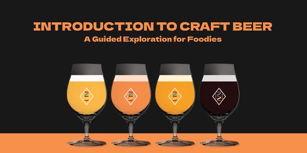 Introduction to Craft Beer: A Guided Exploration for Foodies