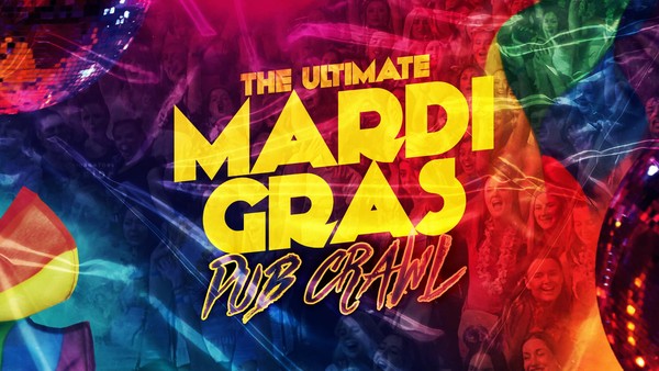 The Ultimate Mardi Gras Pub Crawl | Saturday 2 March