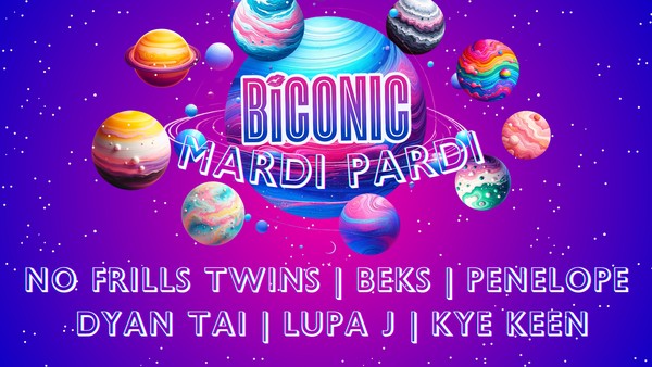 BiCONIC: MARDI PARDI (After Party & Watch Party)