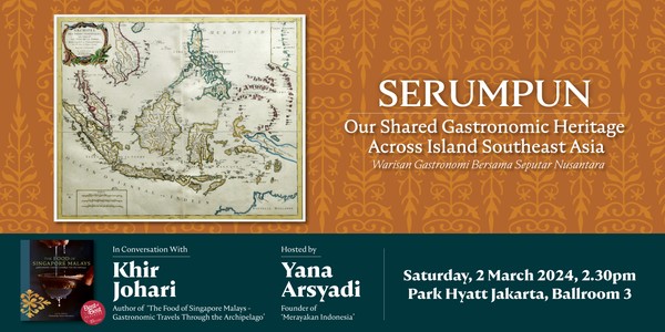 Serumpun - Our Shared Gastronomic Heritage Across Island Southeast Asia