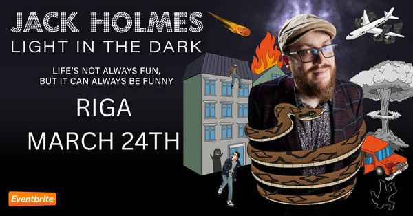 Riga English Comedy: Jack Holmes - Light in the Dark