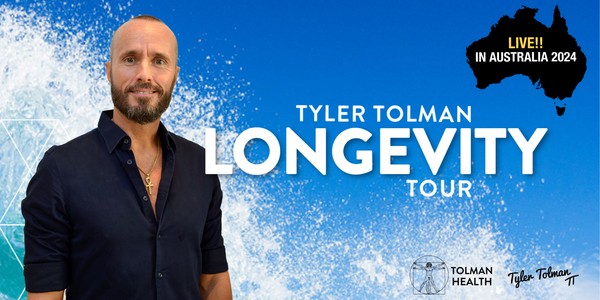 TYLER TOLMAN LONGEVITY TOUR  2024 - Melbourne