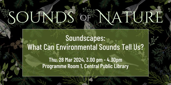 Soundscapes: What Can Environmental Sounds Tell Us? | Sounds of Nature