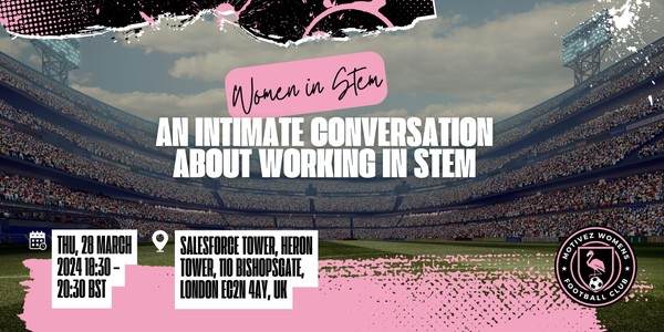 Women In STEM: An Intimate Conversation With Women in STEM