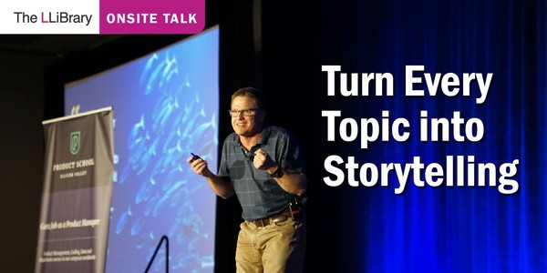 Turn Every Topic into Storytelling