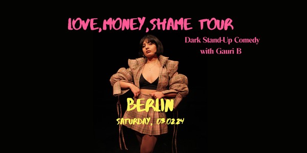 Love, Money, Shame: English Stand-Up Comedy with Gauri B