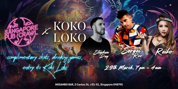 Singapore Pub Crawl presents: KOKO LOKO EDM Immersion Event