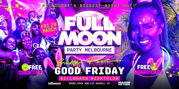 Good Friday | Full Moon Easter Festival @ Billboard Nightclub