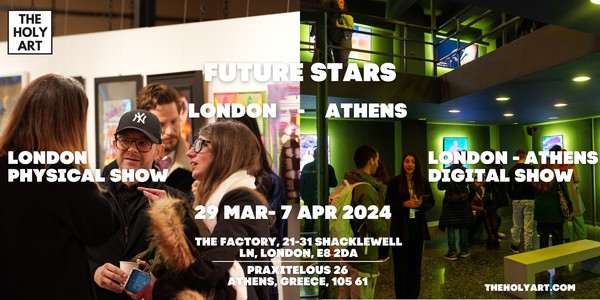 FUTURE STARS - EASTER EDITION - London Physical  Exhibition