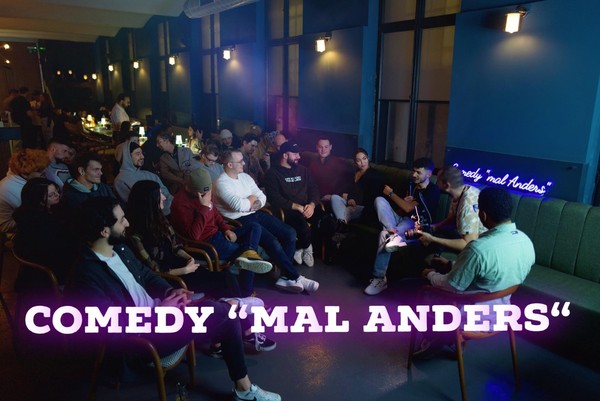 Comedy "mal Anders" - Deutsche Stand Up Comedy Show 03. März 17:30