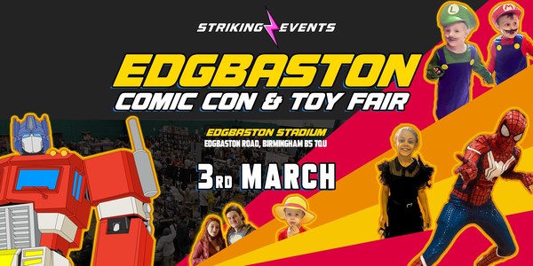 Edgbaston Comic Con and Toy Fair