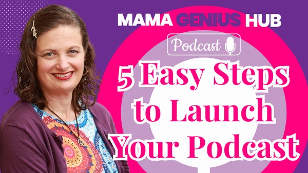 5 Easy Steps to Launch Your Podcast