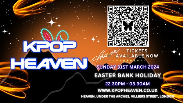K-POP HEAVEN EASTER BANK HOLIDAY SPECIAL