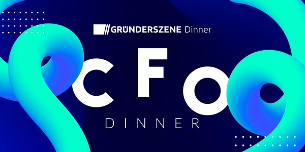 Gründerszene CFO Dinner Berlin - 07.03.24