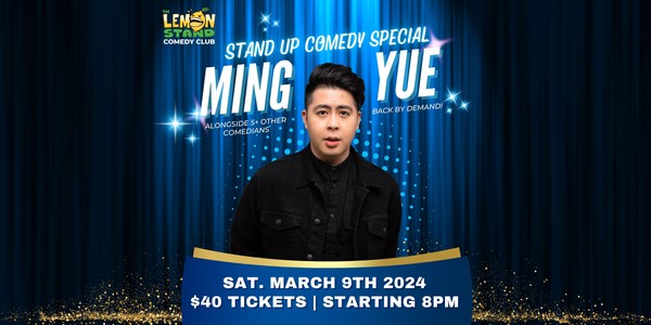 Ming Yue | Saturday, March 9th @ The Lemon Stand Comedy Club