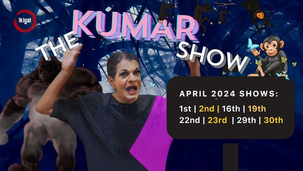 The KUMAR Show April 2024 Edition