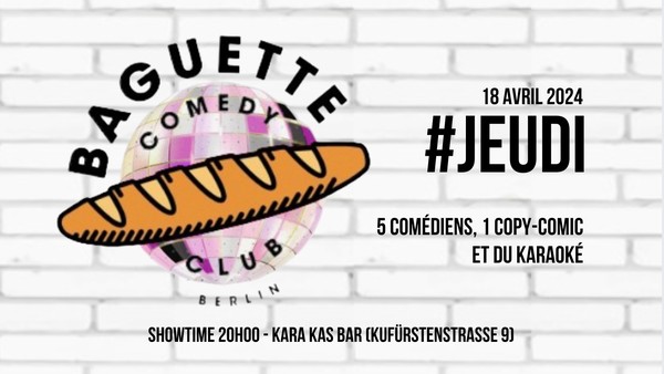Baguette Comedy Club #JEUDI