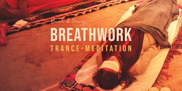 BREATHWORK - Trance-Atem-Meditation (auf Deutsch)