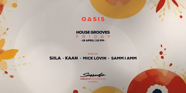 Oasis Presents: House Grooves at Sussudio