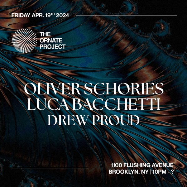 THE ORNATE PROJECT: Oliver Schories, Luca Bacchetti, Drew Proud