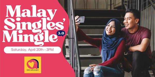 Malay Singles' Mingle 3.0 by Date Well Project