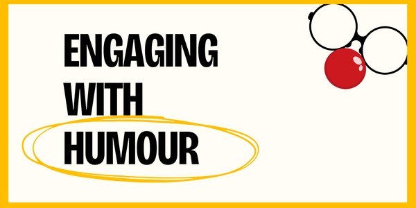 Engaging with Humour Workshop