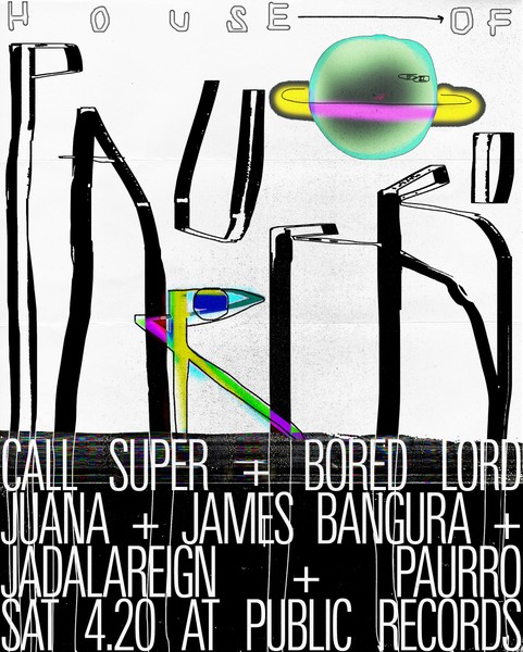 House of Paurro with Call Super, Bored Lord, Juana, James Bangura, JADALAREIGN + Paurro