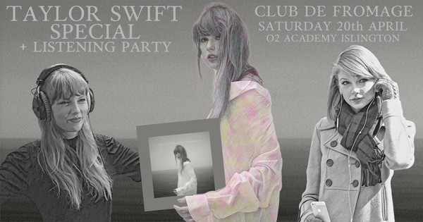 Club de Fromage - 20th April: Taylor Swift Album Launch Celebration