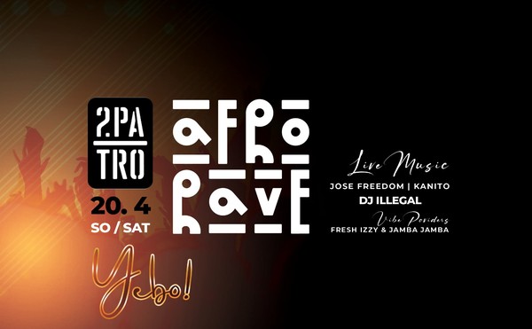 2.patro: AfroRave - DJ ILLEGAL X DJ ERIK & Live Music with Jose Freedom & Kanito