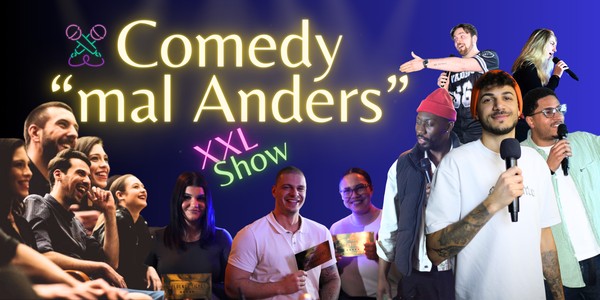 Comedy "mal Anders" XXL - Deutsche Stand Up Comedy Show 21.April 18:30#Wien
