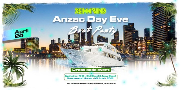 Anzac Day Eve BOAT PARTY