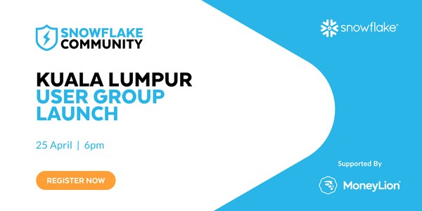Snowflake Community Launch and Meetup - Kuala Lumpur - 25 April 2024
