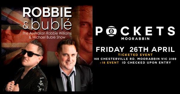 ROBBIE & BUBLE - The Australian Robbie Williams & Michael Buble Show