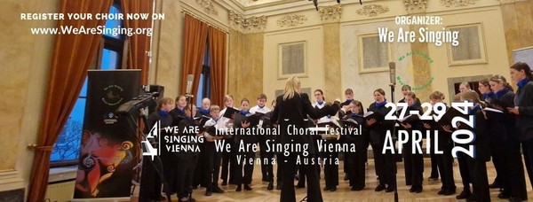 We Are Singing Vienna 2024 International Choral Festival