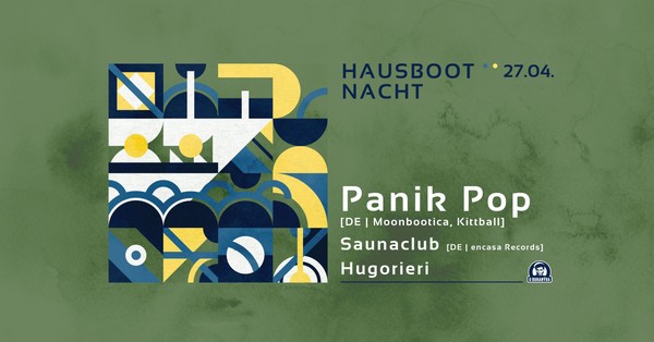 Hausboot Nacht - with Panik Pop /DE, Moonbotica, Kittball/, SAVNACLUB /DE, encasa records