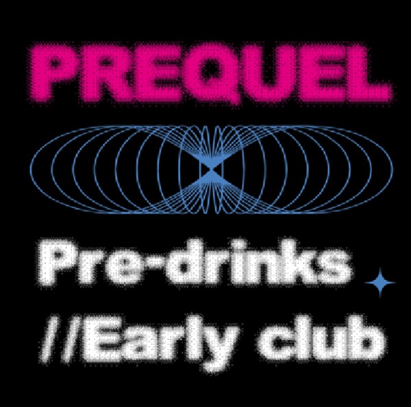 Prequel Sydney Predrinks Club // Early Club