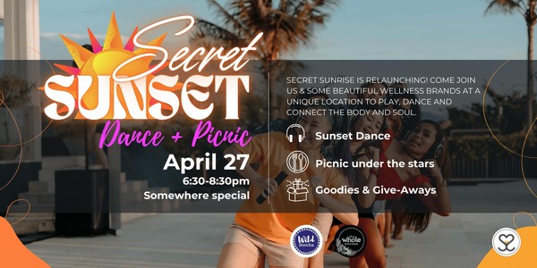 Secret Sunset Dance & Picnic *SS Relaunch Event*