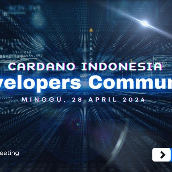 Meetup #6: Cardano Developers Community Indonesia - April 2024