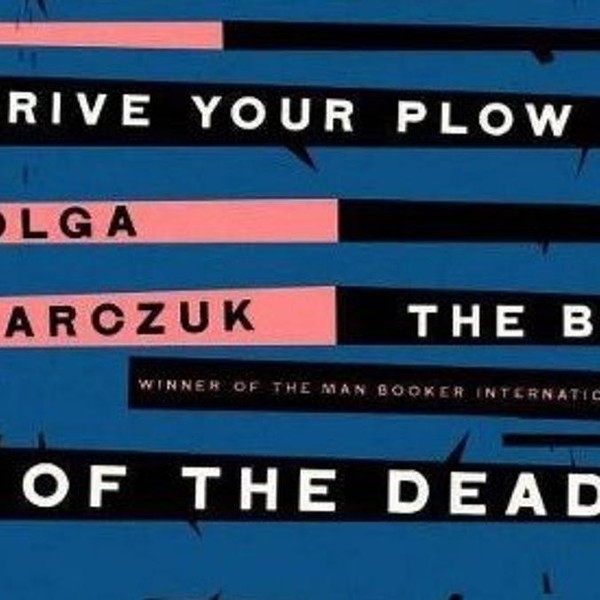 Book meetup: Drive Your Plow Over The Bones Of The Dead by Olga Tokarczuk