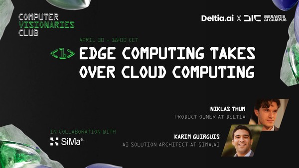 Computer Visionaries Club #1 - Edge Computing Takes Over Cloud Computing