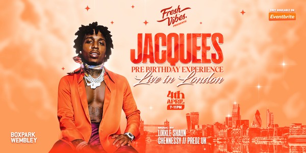 Fresh Vibes Presents Jacquees Live In London