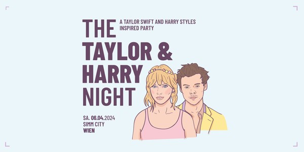 The Taylor & Harry Night // Simm City Wien
