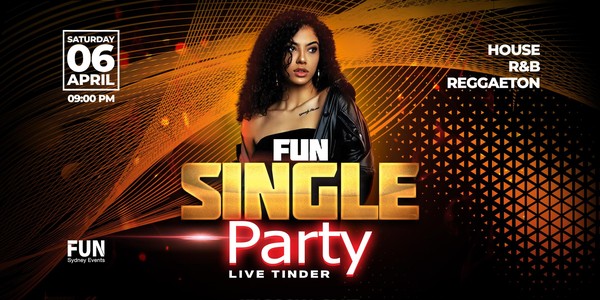 Fun - SINGLE PARTY  (House - R&B - Reggaeton) * LIVE TINDER