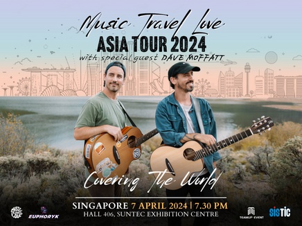 Music Travel Love《Covering The World》Asia Tour 2024 Feat. Dave Moffatt
