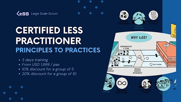 Certified Large Scale Scrum (LeSS) Practitioner: Principles to Practices