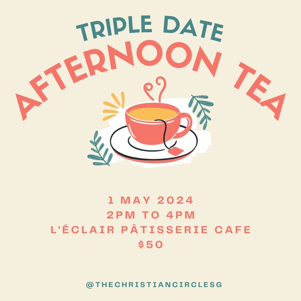 Triple Date - Afternoon Tea (A Christian Singles Event)
